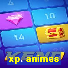 xp. animes